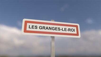 Town of Les Granges-le-Roi, sign of the city of Les Granges le Roi. Entrance to the commune of Essone in France.