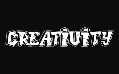 Creativity - single word, letters graffiti style. Vector hand drawn logo. Funny cool trippy word Creativity, fashion, graffiti style print t-shirt, poster concept