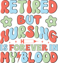 Nurse Svg, Retro Nurse Svg, Nurse Quotes Svg, Nurse Mom Svg ,Cricut Svg, Silhouette Cutting, Nursing Quotes Retro Designs, Nurse Png Sublimation, Craft Svg,
 Cricut Files Svg, Ornamental Design, Round