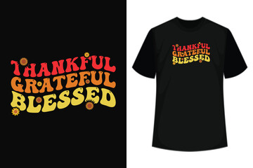 Grateful Thankful Blessed Thanksgiving Day Gift T-Shirt