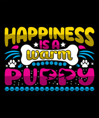 Happiness is a warm puppy t-shirt design