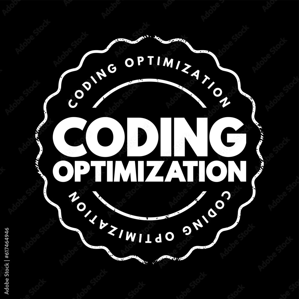 Aufkleber Coding Optimization - process of modifying a software system to make some aspect of it work more efficiently, text concept stamp