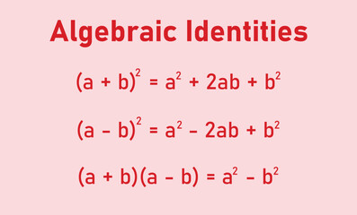 List of standard identities in mathematics. Algebraic identities. Important identities. Algebra basic formula. Mathematics resources for teachers and students.