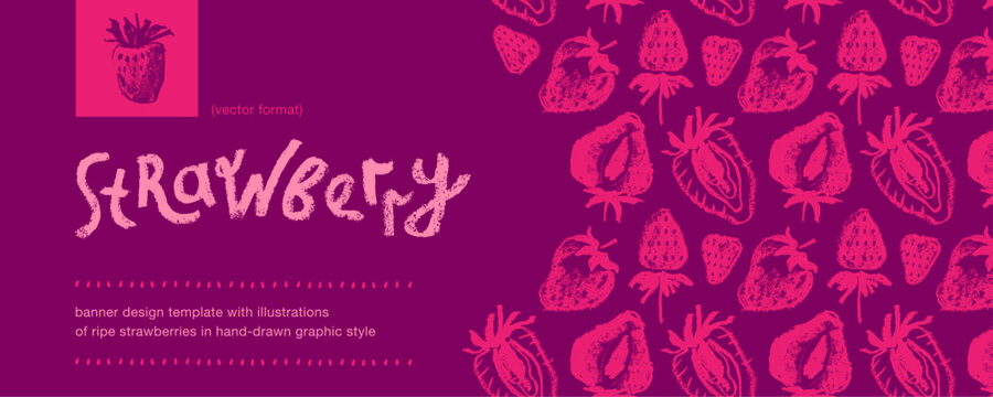 Banner design template with hand drawn illustrations of ripe strawberries vector. Strawberry pattern seamless. Red berries for vegan banner, juice, jam label design. Strawberry smoothie background.