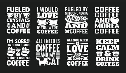 Coffee T shirt Design Bundle, Vector Coffee T shirt  design, Coffee shirt,  Coffee typography T shirt design Collection