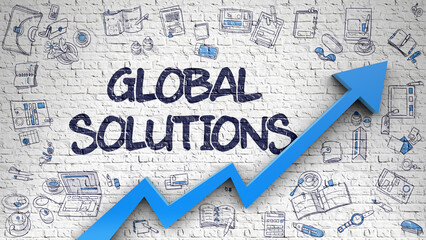 Global Solutions - Modern Style Illustration with Hand Drawn Elements. Global Solutions - Improvement Concept. Inscription on White Brickwall with Hand Drawn Icons Around.
