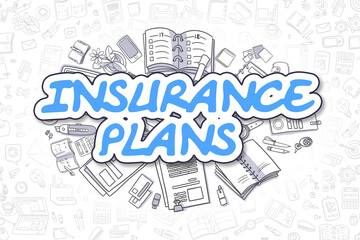 Insurance Plans - Sketch Business Illustration. Blue Hand Drawn Word Insurance Plans Surrounded by Stationery. Doodle Design Elements.