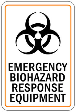Biohazard warning sign and labels emergency biohazard response equipment