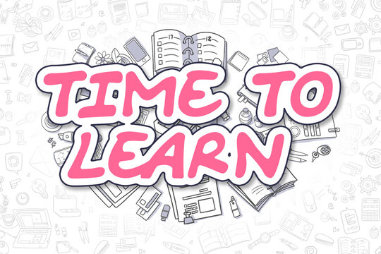 Cartoon Illustration of Time To Learn, Surrounded by Stationery. Business Concept for Web Banners, Printed Materials.