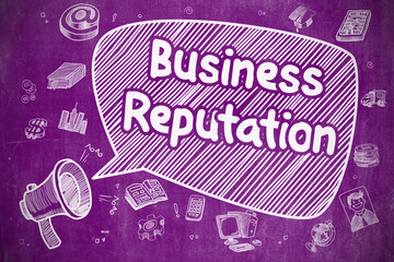 Speech Bubble with Text Business Reputation Hand Drawn. Illustration on Purple Chalkboard. Advertising Concept.