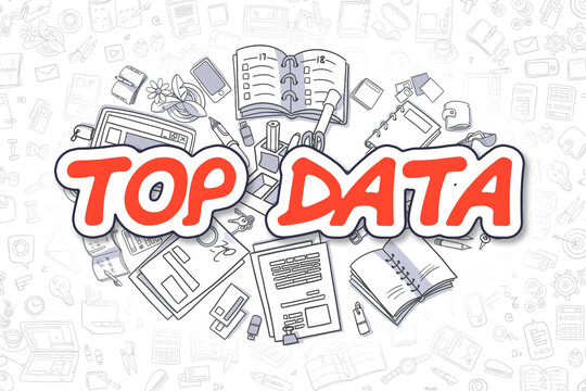 Top Data Doodle Illustration of Red Text and Stationery Surrounded by Doodle Icons. Business Concept for Web Banners and Printed Materials.