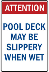 Fototapeta premium Slippery when wet warning sign and labels pool deck may be slippery when wet