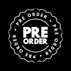 Pre-order - order placed for an item that has not yet been released, text concept stamp