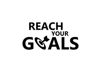 reach your goals sign on white background