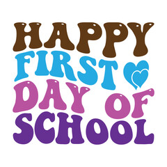 Happy First Day of School retro, svg design vector file