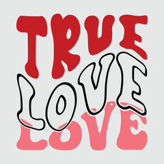 Naklejka na ściany i meble True Love Retro svg design vector file