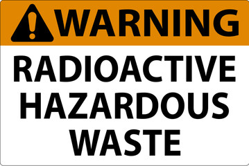 Naklejka na ściany i meble Warning Sign Radioactive Hazardous Waste