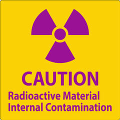 Obraz premium Caution Radiation Sign Radioactive Material Internal Contamination