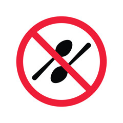 Forbidden spoon vector icon. Prohibited Warning, caution, attention, restriction label, ban,  danger. No spoon flat sign design. Do not use spoon symbol pictogram