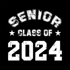 Senior Class of 2024 vector illustration, t shirt design.