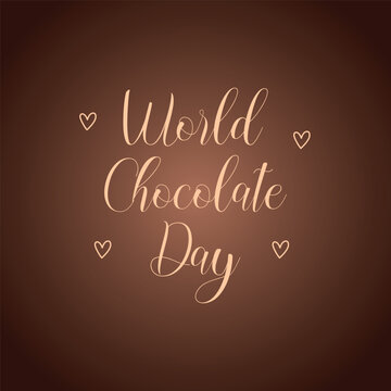 World Chocolate Day. Holiday banner with design letering and doodle hearts on brown gradient background. Vector illustration.
