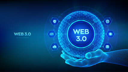 Web 3.0. New generation of the Internet abstract concept. Block chain decentralized technology. Digital communication, AI and virtual technology. Hexagonal grid sphere in wireframe hand. Vector.