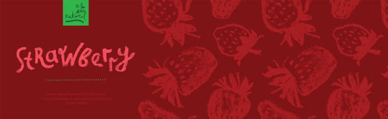 Template banner design with drawings of ripe strawberries vector. Strawberry pattern seamless. Red berries for vegan food, juice, jam label design. Strawberry smoothie backdrop or yogurt background.
