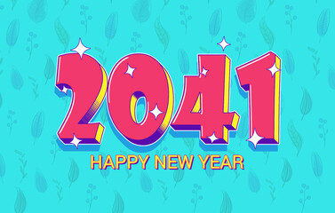 2041 Happy New Year Lettering on Blue Background. Holiday Design for Greeting Card, Invitation Etc.