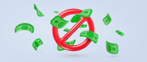 Forbidden money vector illustration. Prohibited cash banner. Bankruptcy financial. No money 3d render on white background.