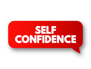 Self Confidence is an attitude about your skills and abilities, text concept background