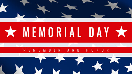 Memorial Day - Remember and Honor Poster. Usa Memorial Day Celebration. American national holiday. Invitation template with text and blue part of USA flag with stars. 3D Vector