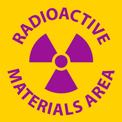 Fototapeta premium Caution Sign Radioactive Materials Area