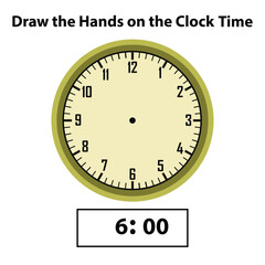 draw hands analog clock 6:00. what are the time, learning clock, and math worksheet? telling the time practice for children worksheets. learning analog on the clock. educational activity.