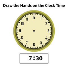 Draw hands Analog clock 7:30. What are the time, Learning clock, and math worksheet? Telling the Time Practice for Children Worksheets. Learning analog on the clock. Educational activity.