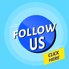 Follow us light blue background with click here element. Vector illustration 