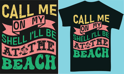 CALL ME ON MY SHELL I'LL BE AT THE BEACH