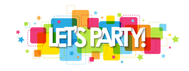 LET'S PARTY! vector typography banner on colorful squares with symbols - 618409349