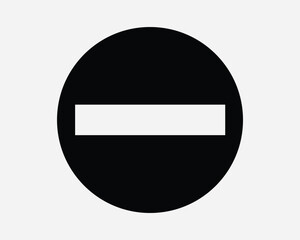 No Entry Sign. Traffic Road Symbol Do Not Enter Entrance Denied Restricted Warning Safety Circle Round. Black White Graphic Icon Artwork Vector EPS