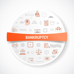 bankruptcy financial concept with icon concept with round or circle shape for badge