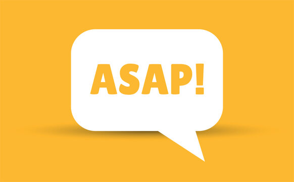 asap speech bubble vector illustration. Communication speech bubble with asap text.