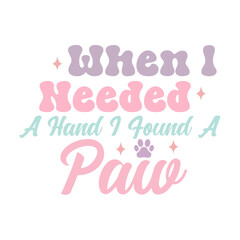 When I Needed a Hand I Found a Paw