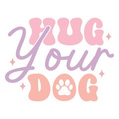 Hug Your Dog