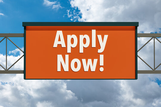 Apply now! Highway board, road sign, blue sky and clouds. Applying, hiring, motivation, opportunity, recruitment. 3D illustration