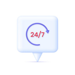 3D 24,7 on Speech Bubble. 24,7 service concept. 24 hours phone support illustration. Hotline customer service concept.