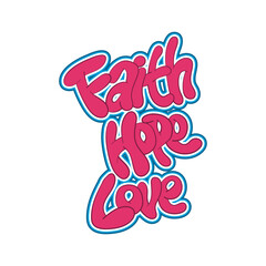 Faith Hope, Love typography isolated on white background