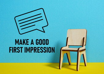 Make a Good First Impression is shown using the text and picture of speech bubble