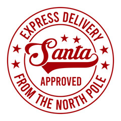 Express Delivery Santa Approved From The North Pole Svg