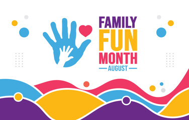 August is Family Fun Month background template. Holiday concept. background, banner, card, and poster design template with text inscription and standard color. vector illustration.