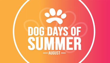 August is Dog Days of Summer background template. Holiday concept. background, banner, card, and poster design template with text inscription and standard color. vector illustration.