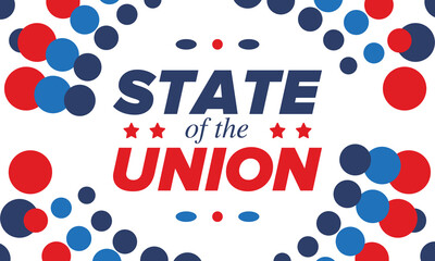 State of the Union Address in United States. Annual deliver from the President of the US address to Congress. Speech President. Patriotic american elements. Poster, card, banner, background. Vector